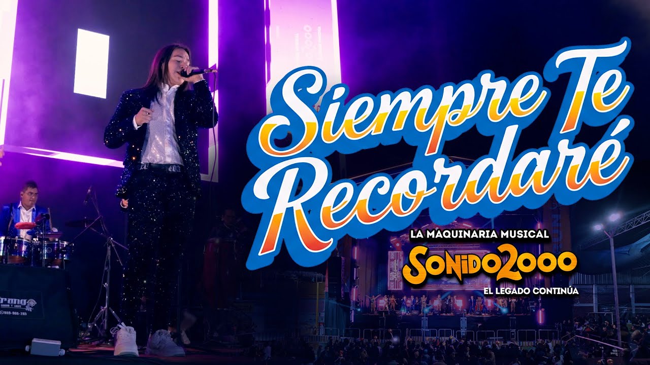 Sonido 2000 - Siempre Te Recordare - Nuestros 50 Años