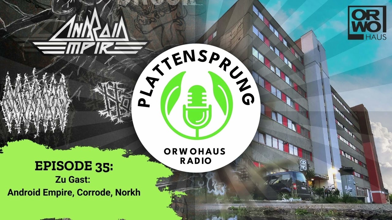 PLATTENSPRUNG Episode 35 - MEHR DRUCK mit Android Empire, Corrode, Norkh
