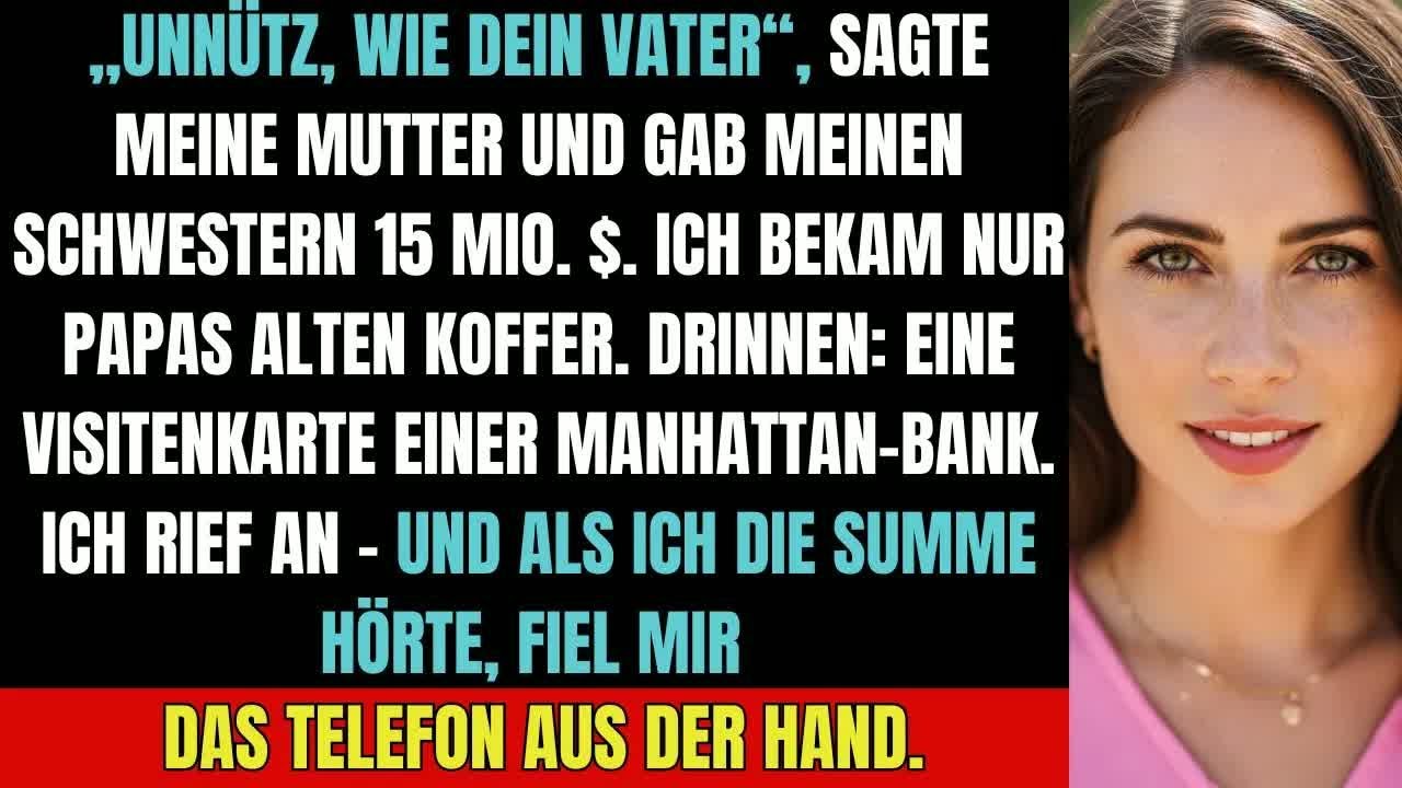 Meine Schwestern erhielten 15 Mio  $, ich bekam nur Papas alten Koffer – und ein Geheimnis