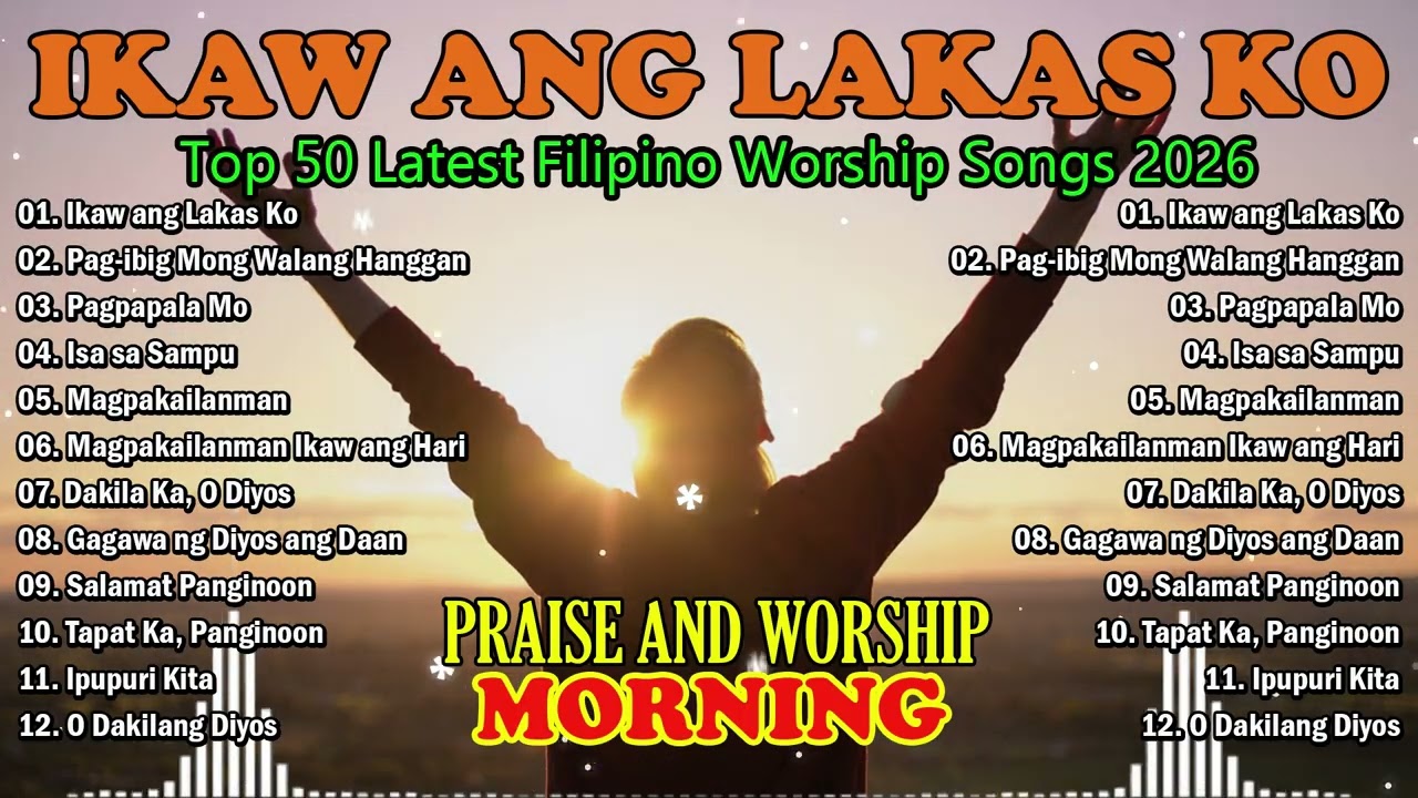 Tagalog Christian Worship Songs 2026 | Strength, Gratitude & God Our King