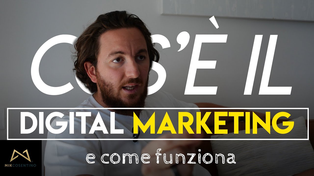 Che cos'&egrave; il Digital Marketing e Come Funziona