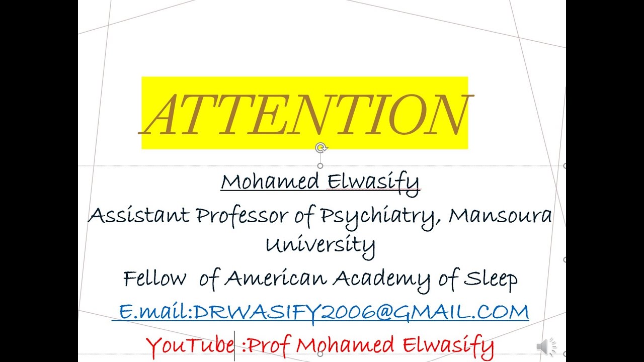 Attention and Information Processing|Dr Mohamed ElWasify 