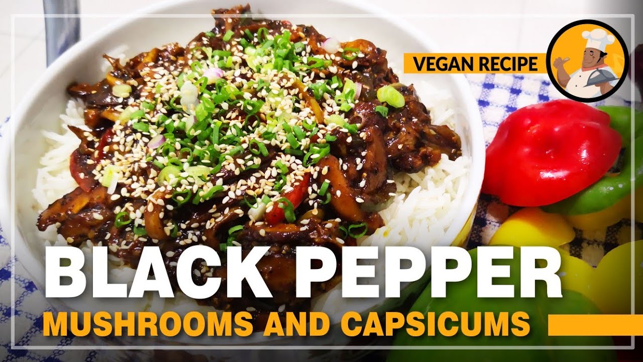 BLACK PEPPER MUSHROOMS & CAPSICUMS || CENDAWAN TIRAM & LADA LOCENG BLACK PEPPER ALA CINA - Chef Dave