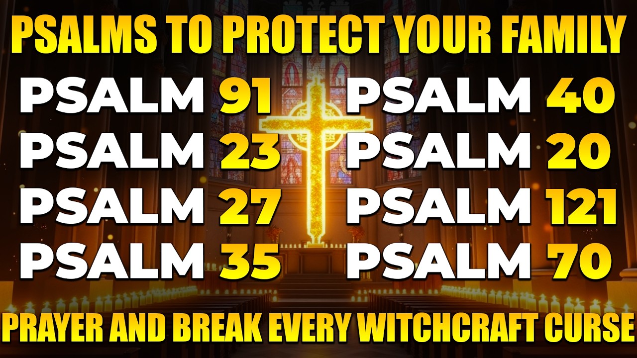 LISTEN TO THIS PRAYER AND BREAK EVERY WITCHCRAFT CURSE | PSALMS TO PROTECT YOUR FAMILY AND YOUR HOME