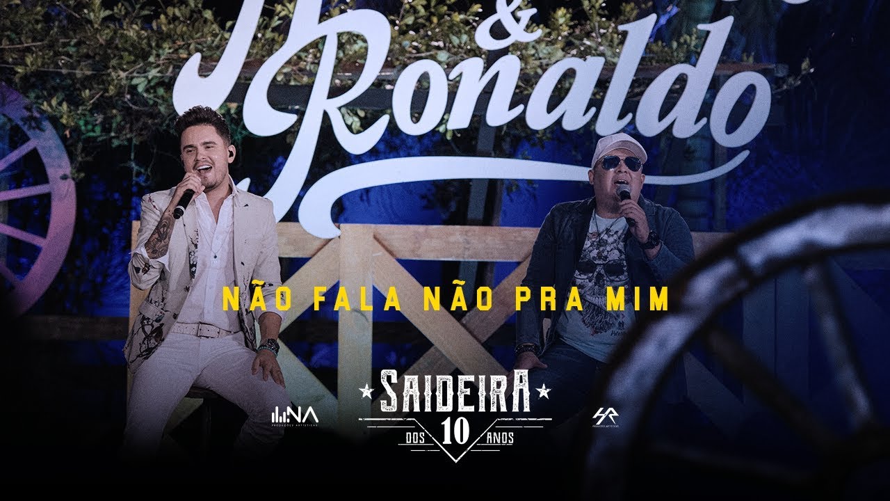 Humberto e Ronaldo - Não Fala Não Pra Mim - DVD #SaideiraDos10Anos
