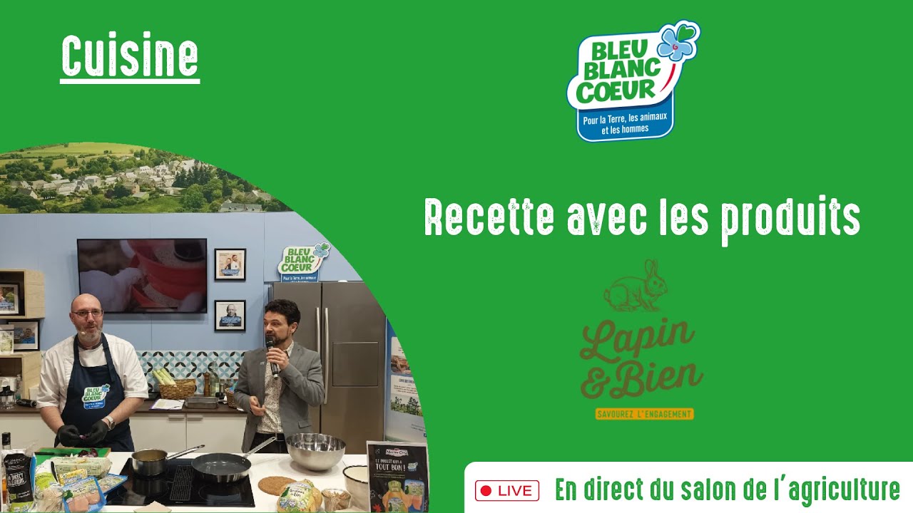 Recette en live avec les produits Bleu-Blanc-Coeur de Lapin & Bien