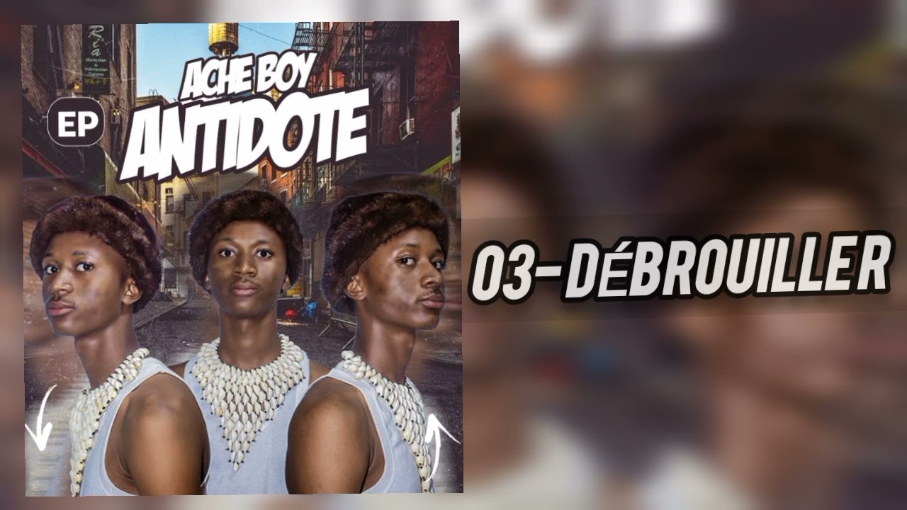 ACHE BOY _-_ DÉBROUILLER 