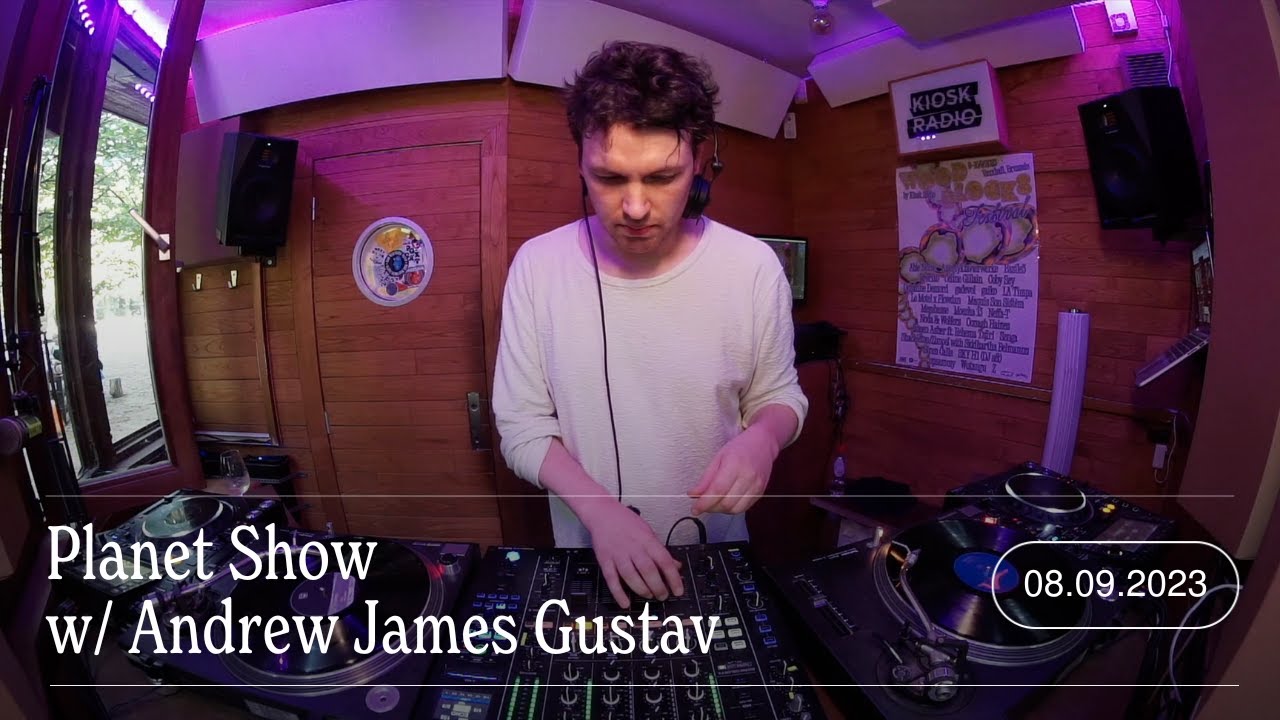 Planet Show w/ Andrew James Gustav | Kiosk Radio 08.09.2023