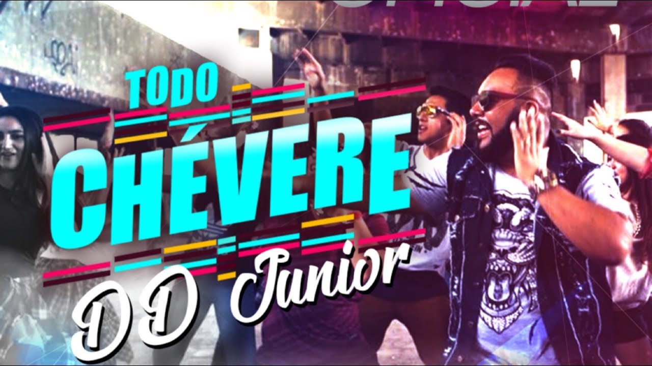 Chévere - DD Júnior (em espanhol)