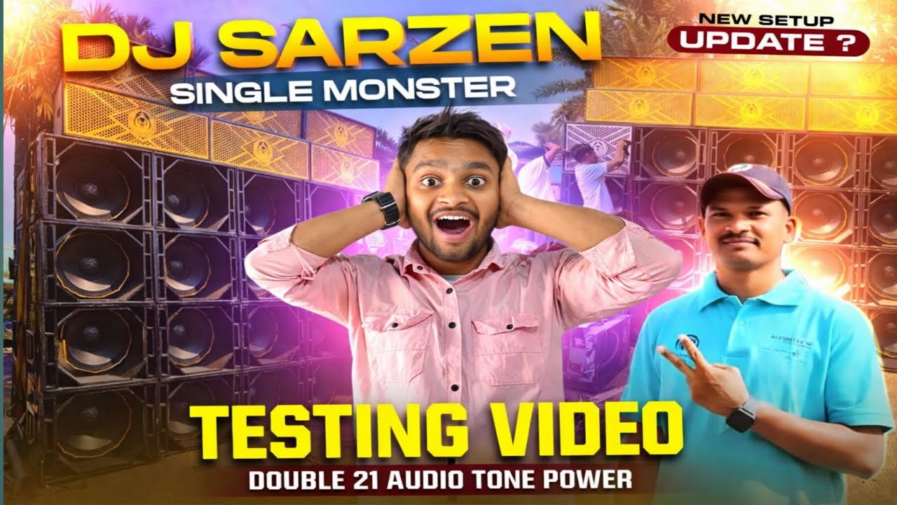 Dj Sarzen Single🔉Monster Bass Testing Video 🔥💯 (Double 21 Audio Tone Ka Power)