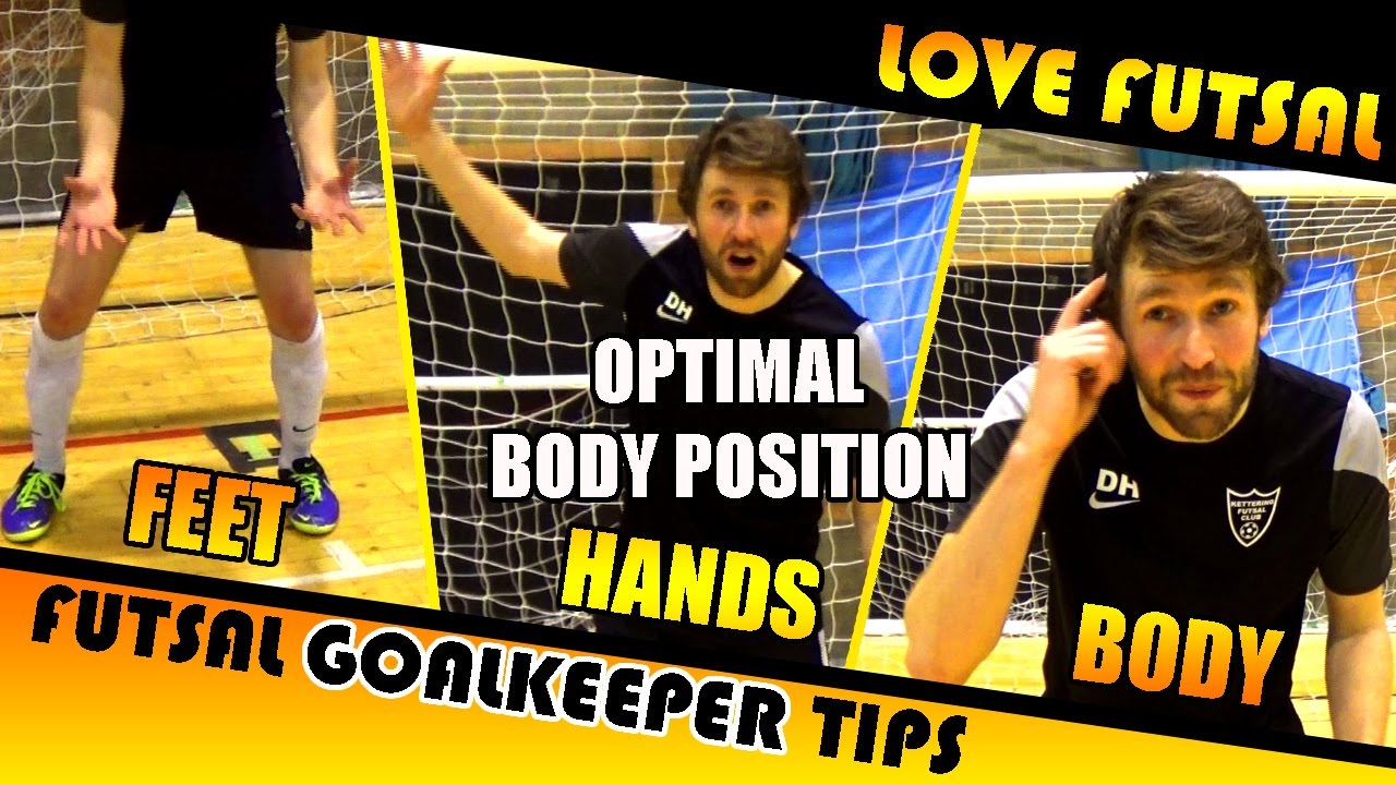 Futsal Goalkeeper Positioning - Goalkeeper Ready Position - How to Stand
