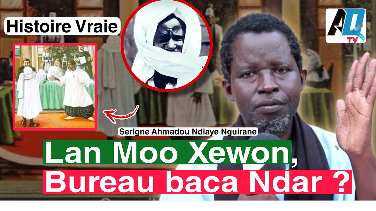 Lan Moo Xewon, Bureau baca Ndar ? Par Serigne Ahmadou Ndiaye Nguirane