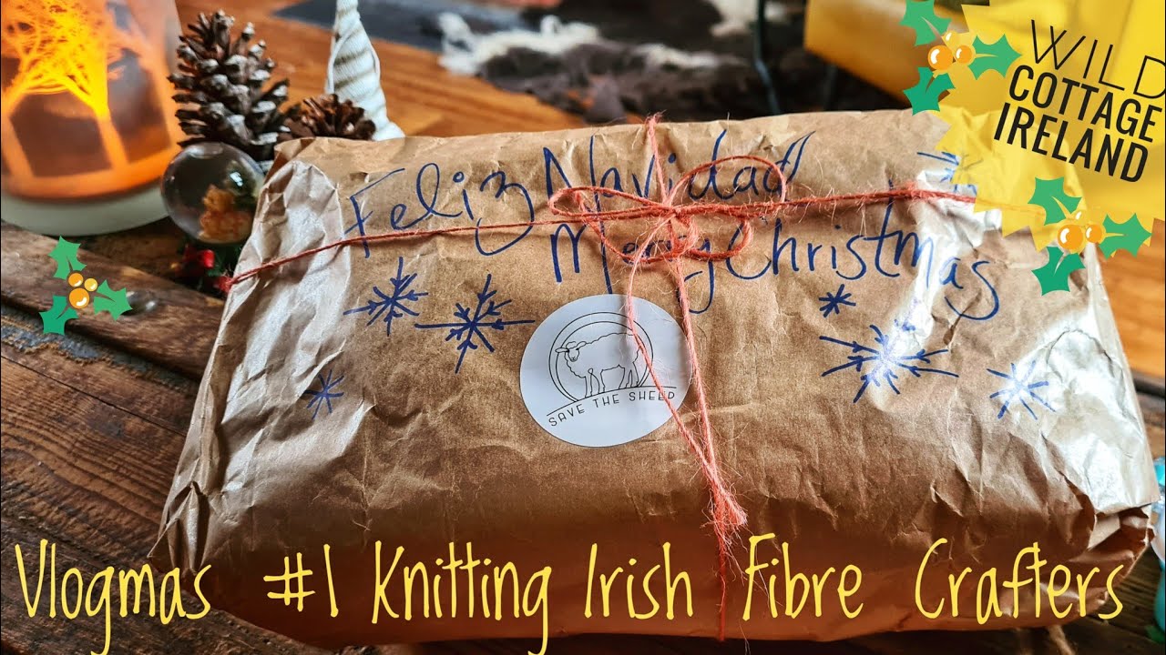 Wild Cottage Ireland #Vlogmas 1: Knitting & Irish Fibre Crafters