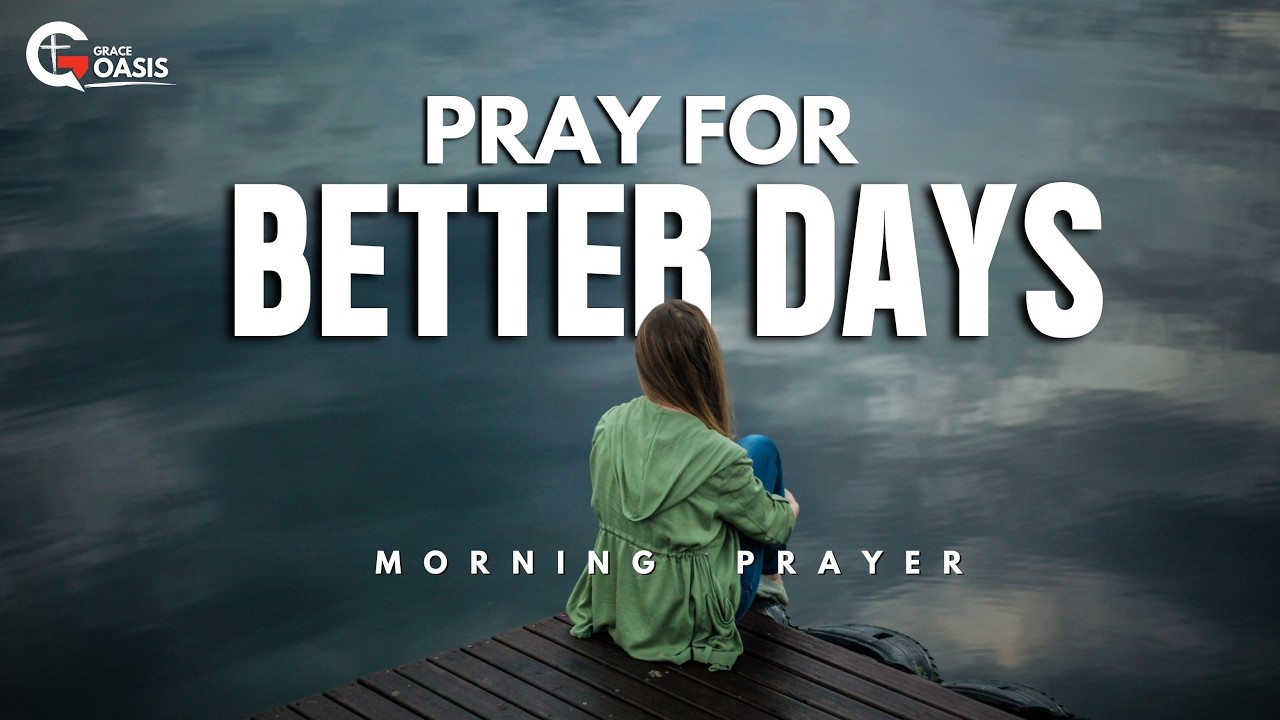 Lord, Remind Me That Better Days Are Coming