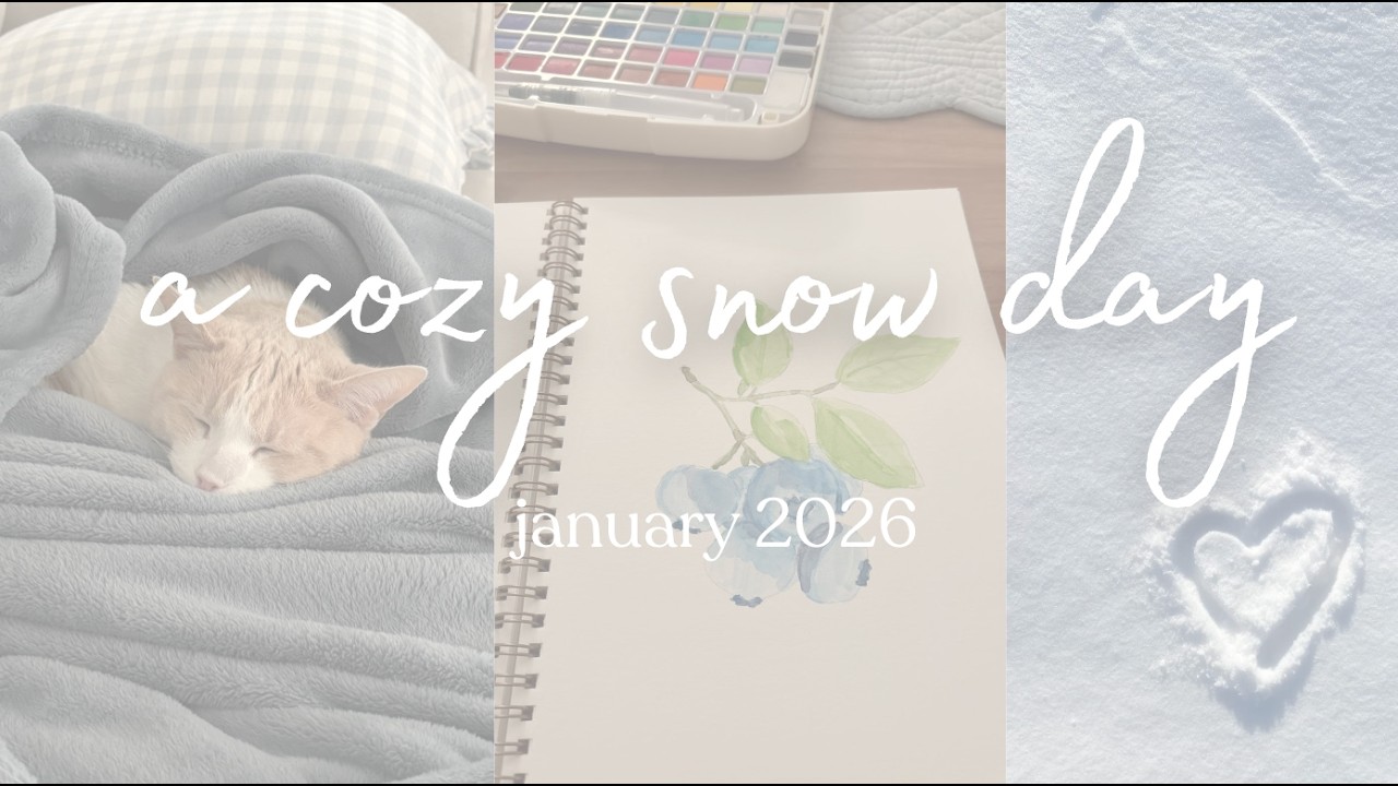 a cozy snow day | January 2026