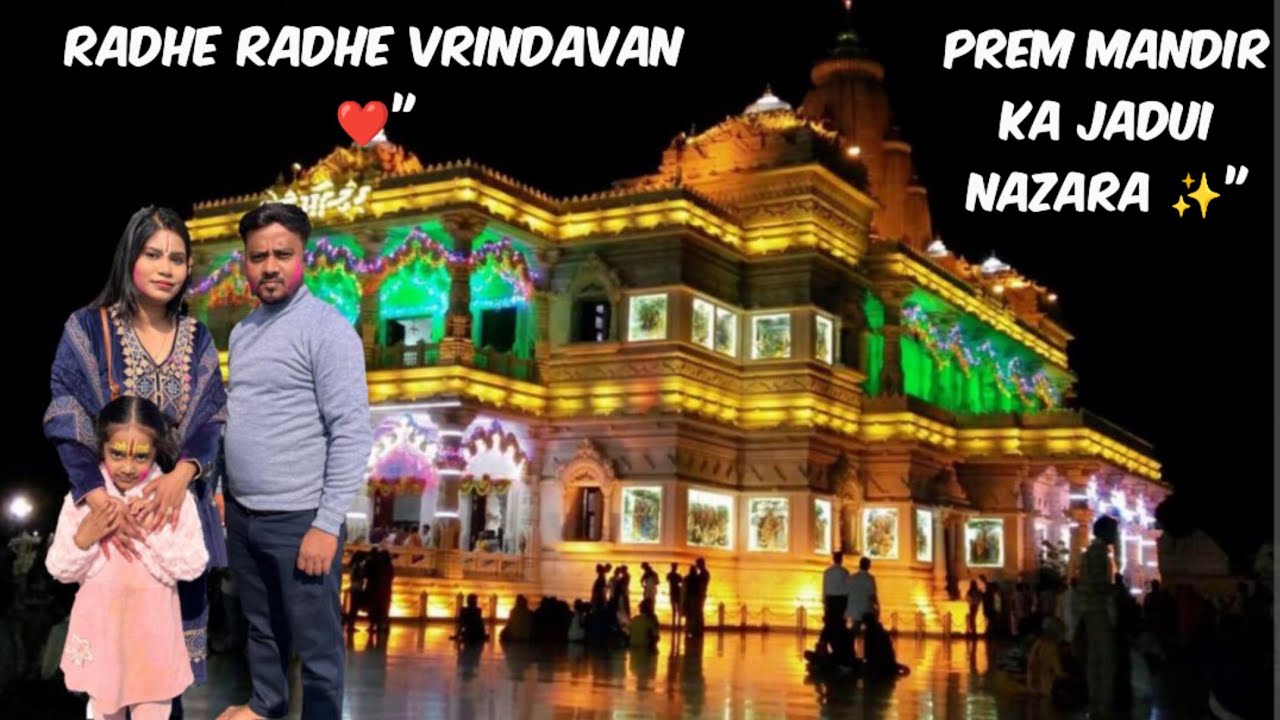 Vrindavan trip part - 2  🙏 | Banke Bihari Temple Darshan & Prem Mandir Night View ✨” #vrindavan 