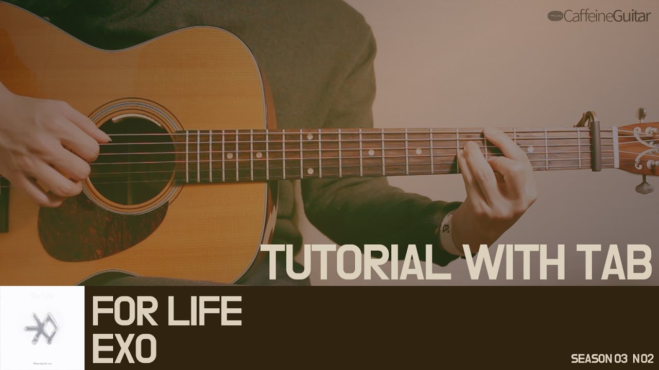 [TUTORIAL] FOR LIFE - EXO | Guitar Cover, Lesson, Chord, Tab