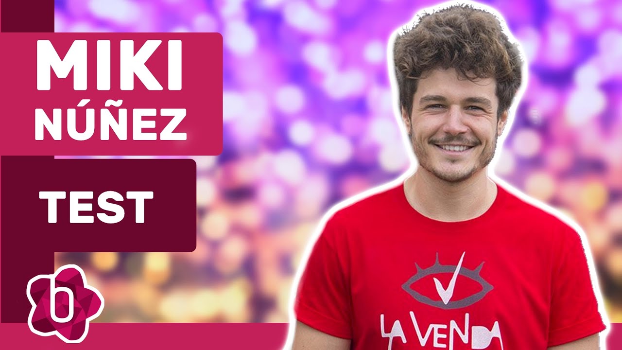 Conoce a Miki Núñez en 9 preguntas