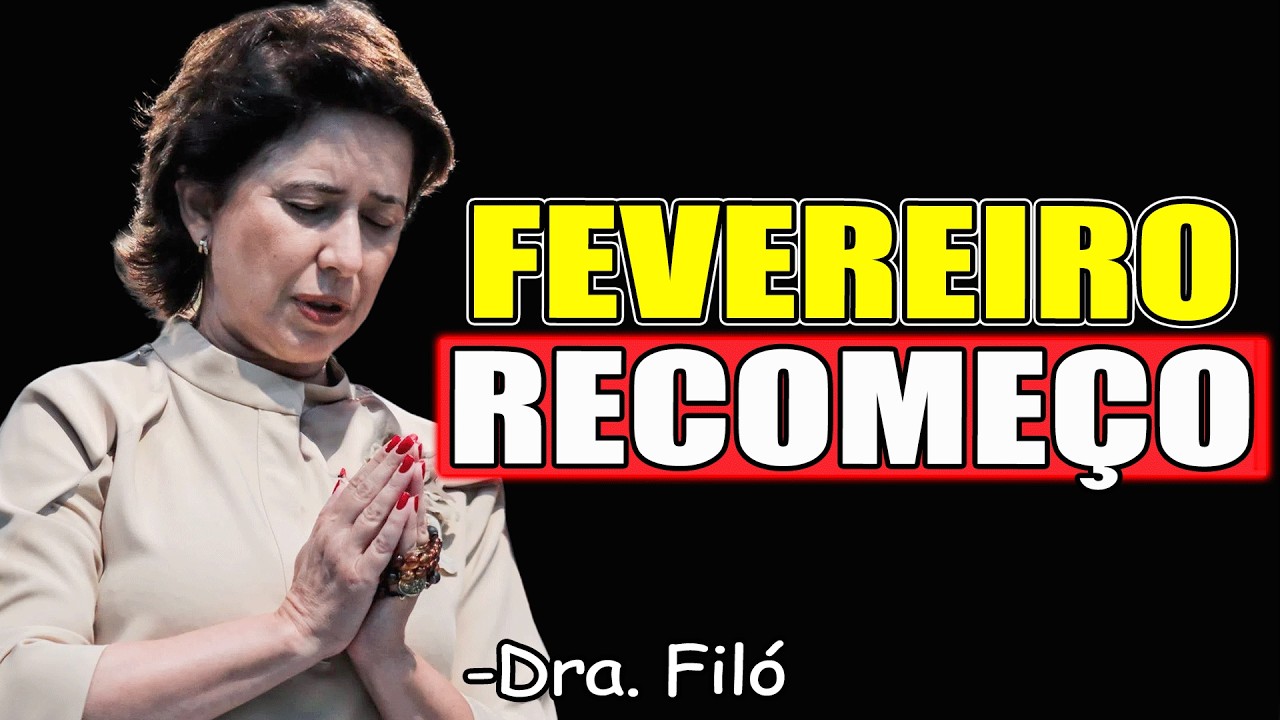 Comece Fevereiro Com Esta Linda Mensagem Sobre Recomeço! - Dra. Filó 2026