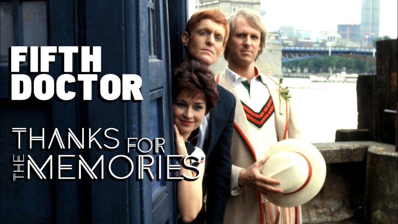 the Fifth Doctor era || thanks for the memories