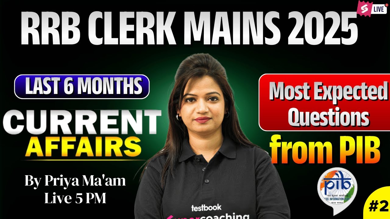 RRB Clerk Mains 2025 | 6 Months Current Affairs Marathon RRB Clerk Exam | GA Marathons by Priya Mam