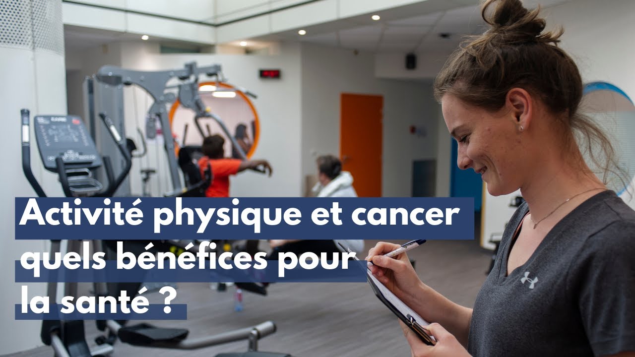 Activit&eacute; physique et cancer : quels apports, quels b&eacute;n&eacute;fices pour sa sant&eacute; ?