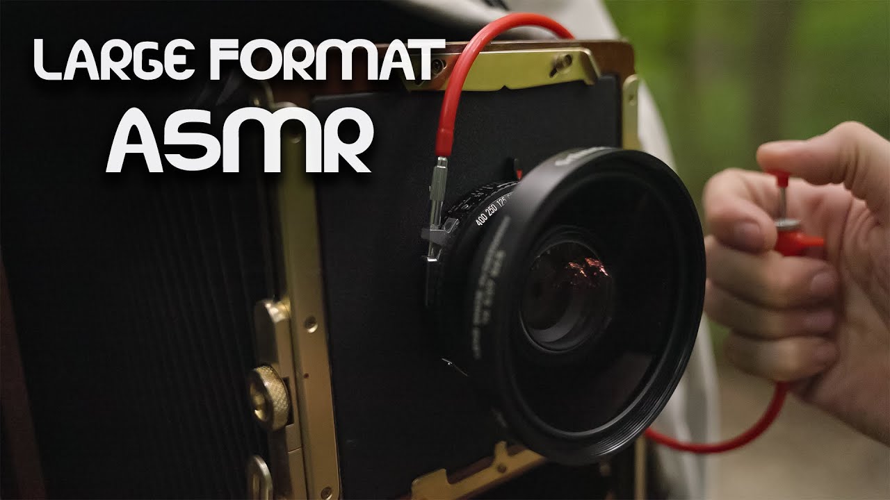 Large Format ASMR - The Sounds of Film Photography - Large Format Friday
