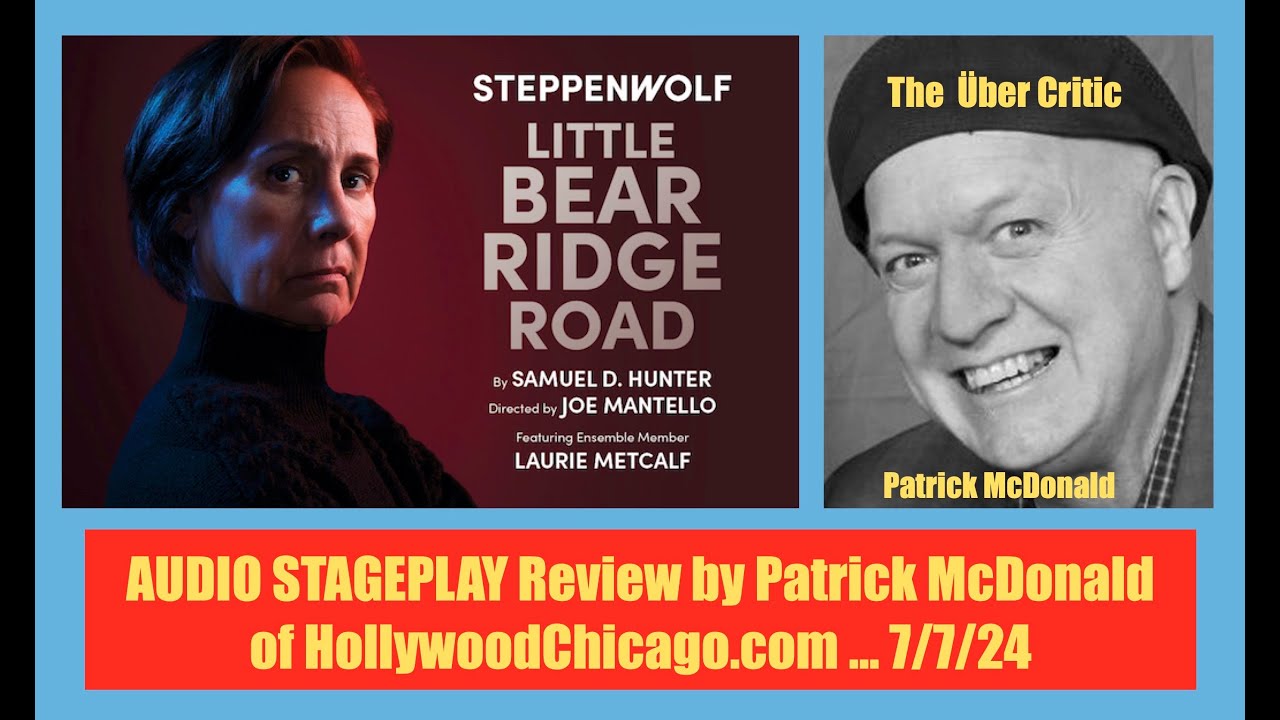 Steppenwolf's LITTLE BEAR RIDGE ROAD, Audio Theater Review by Patrick McDonald of HollywoodChicago