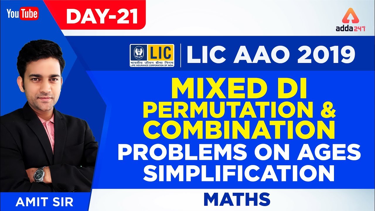 LIC AAO 2019 | Mixed Di,Permutation And Combination, Problems on Ages, Simplification | Maths