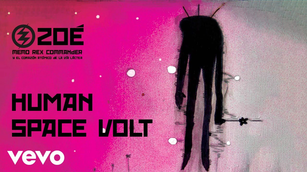 Zoé - Human Space Volt (Official Lyric Video)