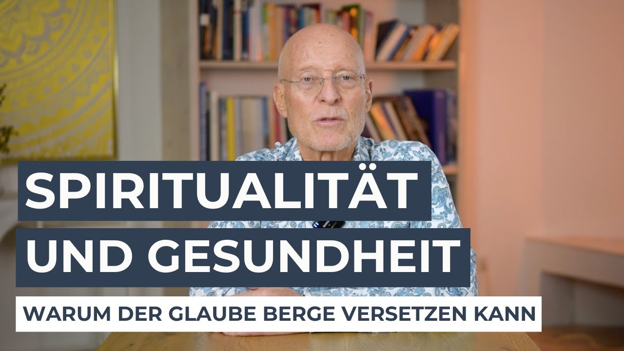 Spiritualität & Gesundheit: Warum der Glaube Berge versetzen kann