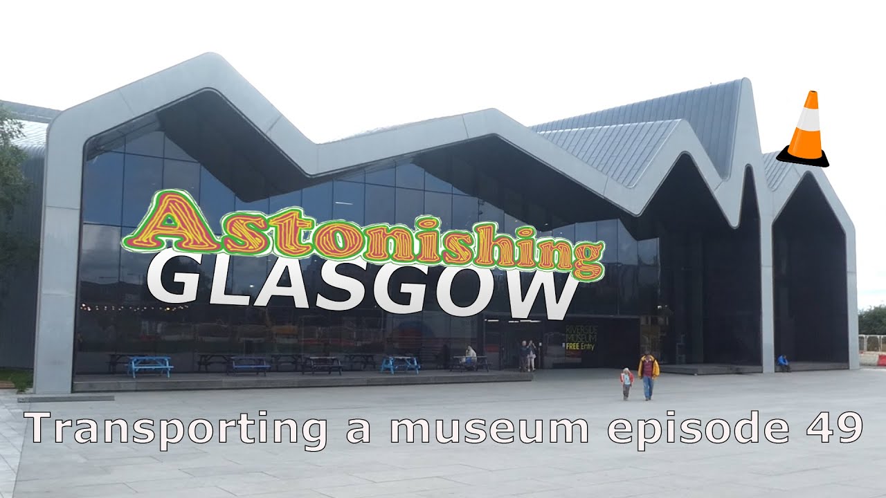 The transported museum; Astonishing Glasgow Ep.49
