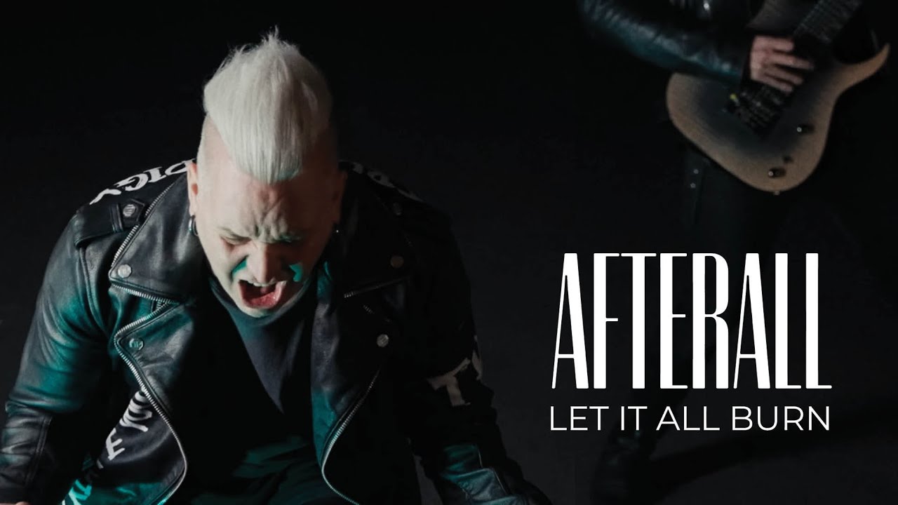 Let It All Burn &ndash; Afterall &ndash; Official Music Video
