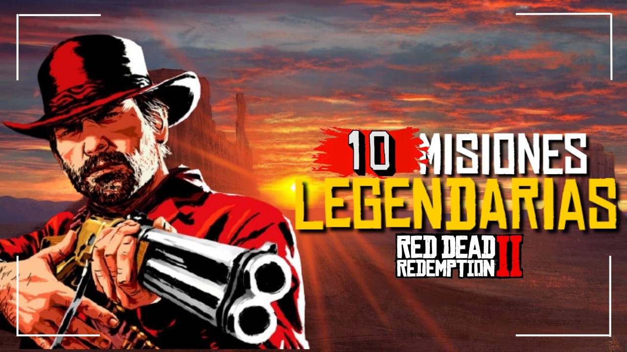 10 MISIONES LEGENDARIAS En Red Dead Redemption 2
