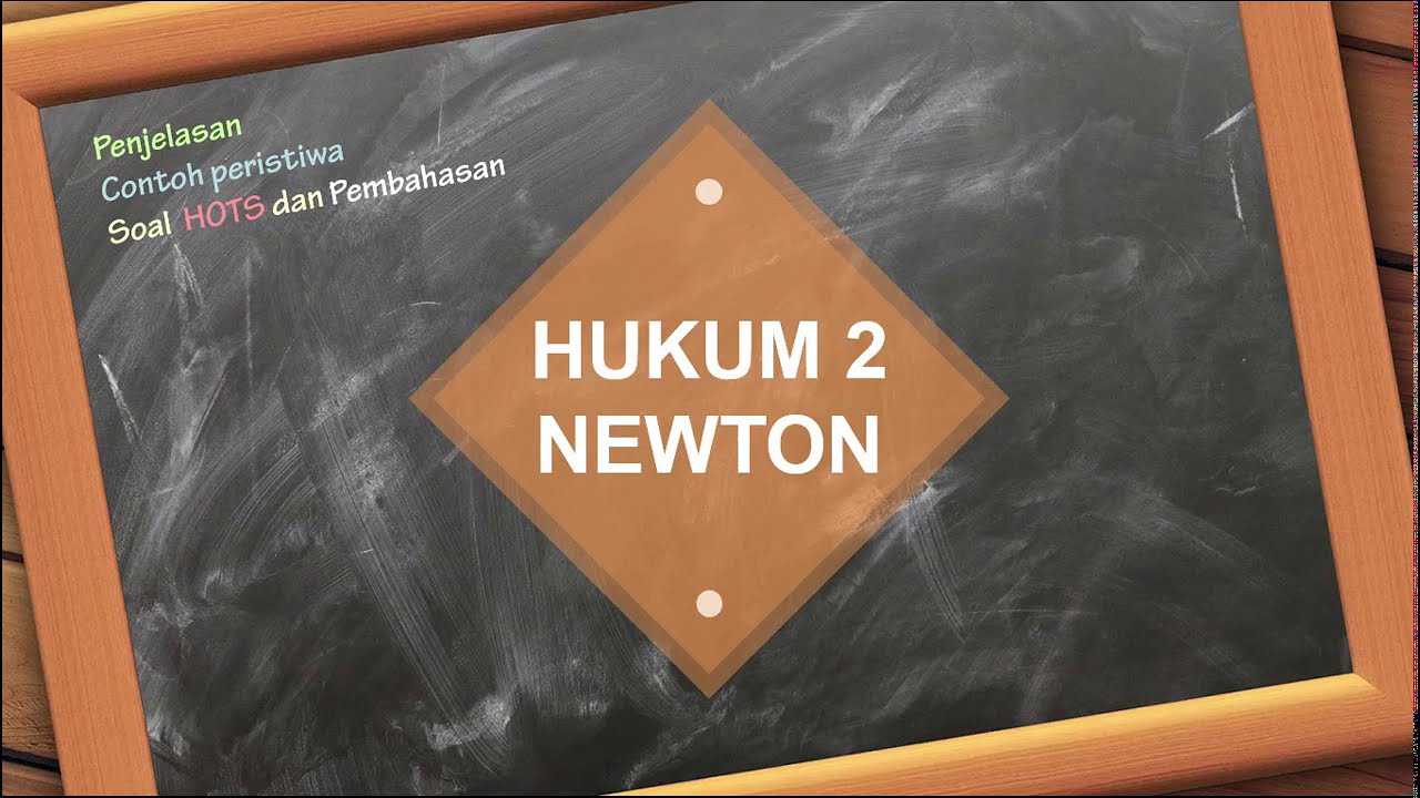 Hukum 2 Newton Penjelasan Konsep  dan Pembahasan Soal