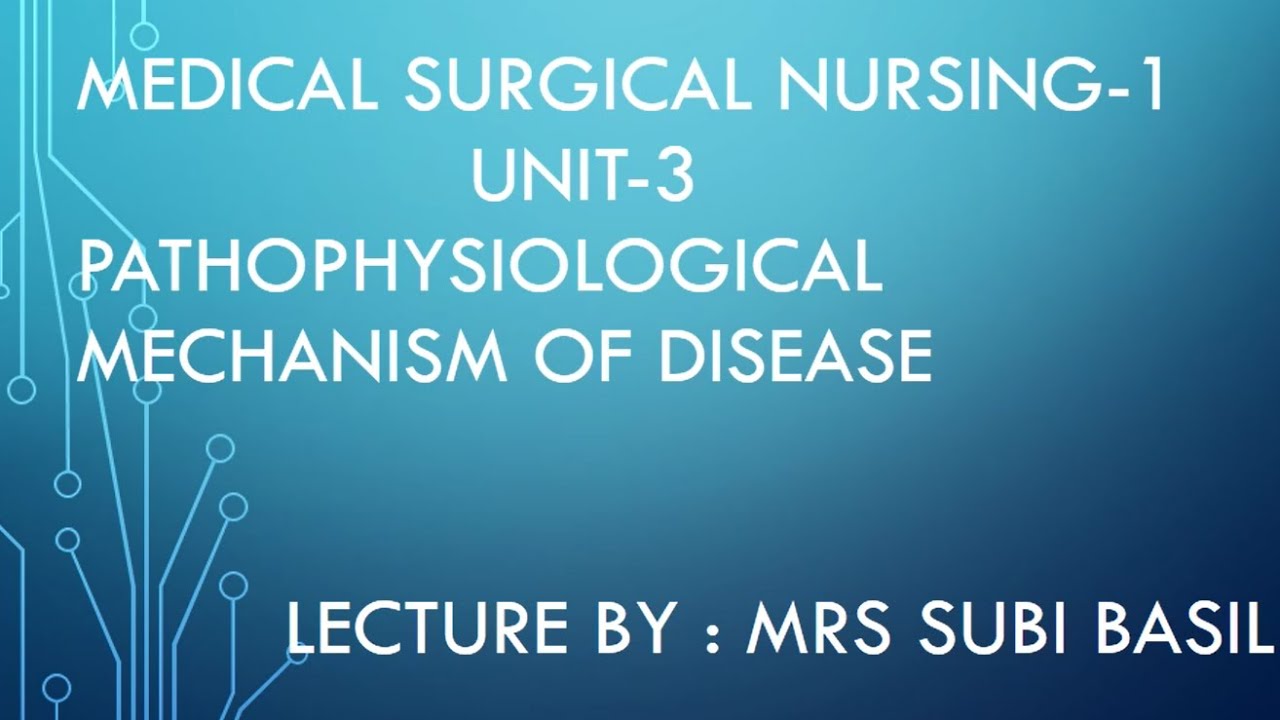1 PATHOPHYSIOLOGICAL MECHANISM OF DISEASE