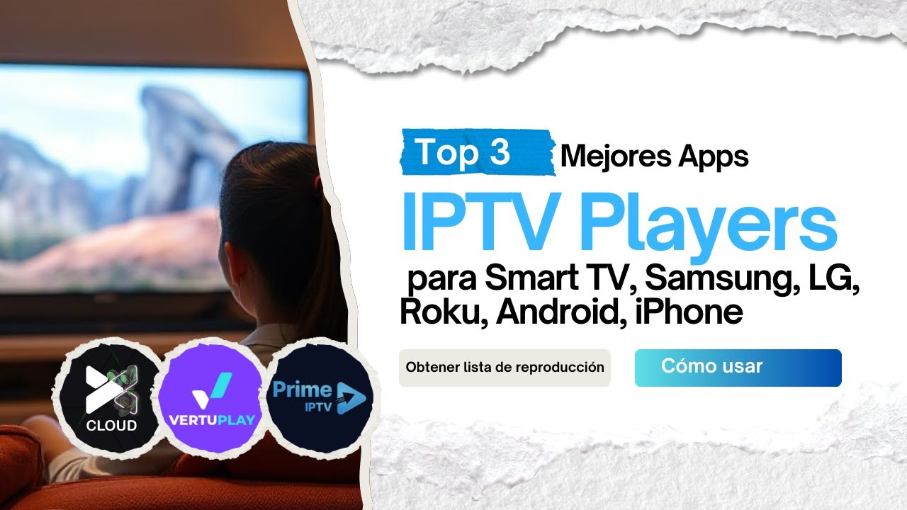 Los 3 mejores reproductores de IPTV gratuitos para Smart TV (Samsung, LG, Roku, Android y iPhone)