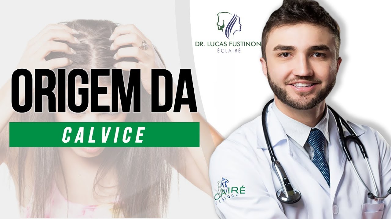 O que Gera a Calvice? | Dr Lucas Fustinoni