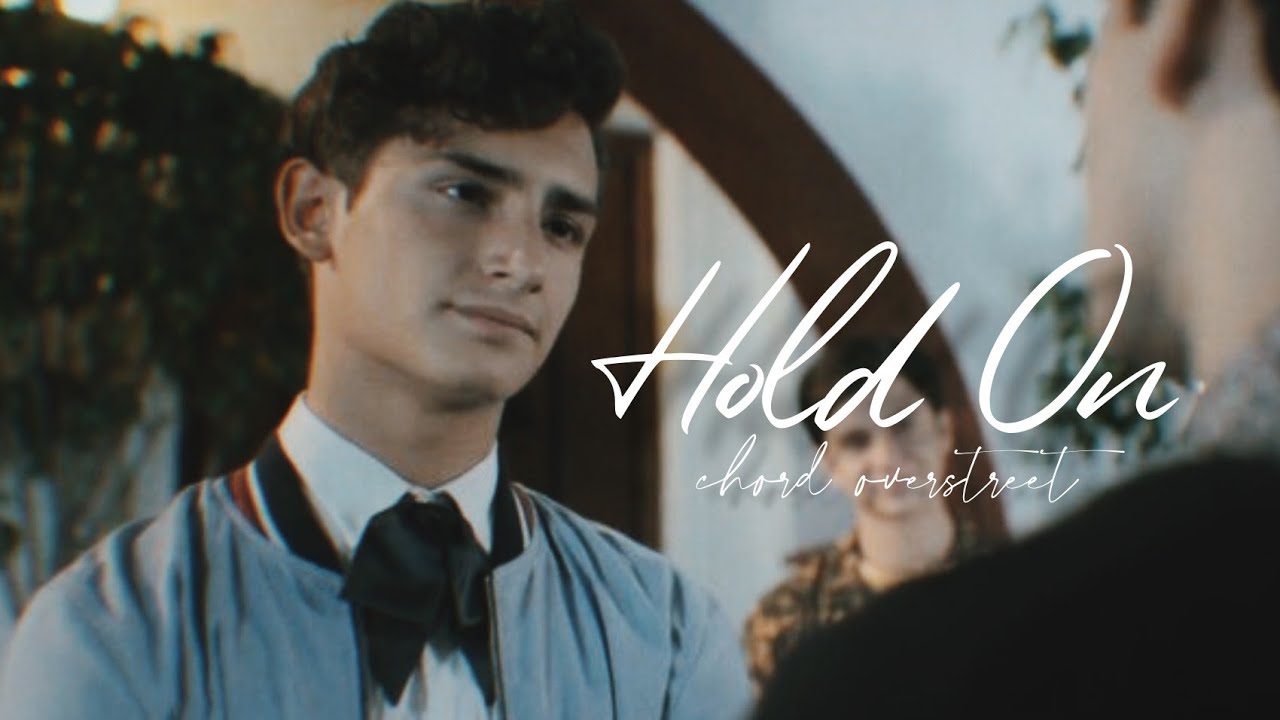Aristemo; Hold On — Chord Overstreet