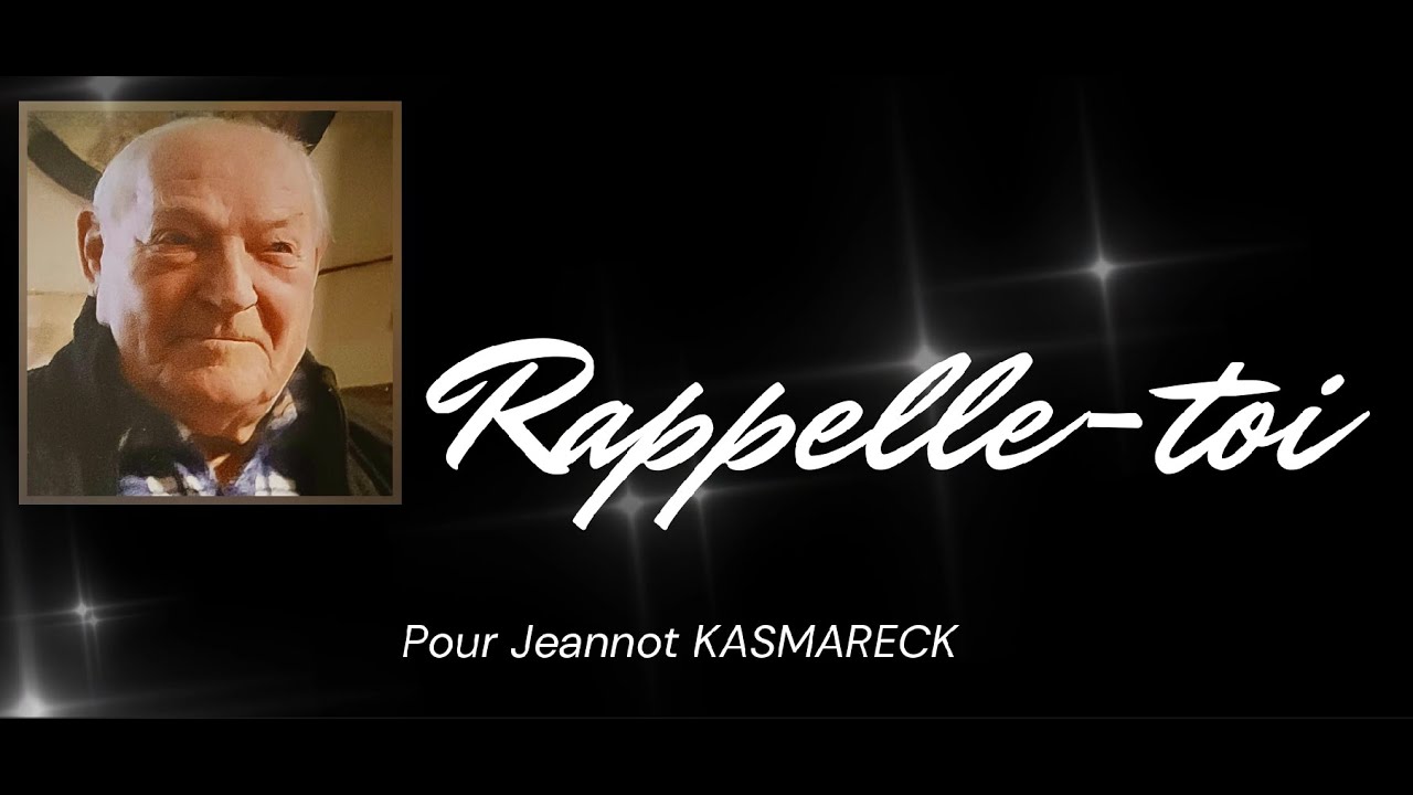 RAPPELLE-TOI  (Pour Jeannot)