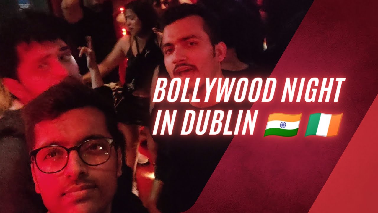Bollywood Night In Dublin | Ireland Night Life