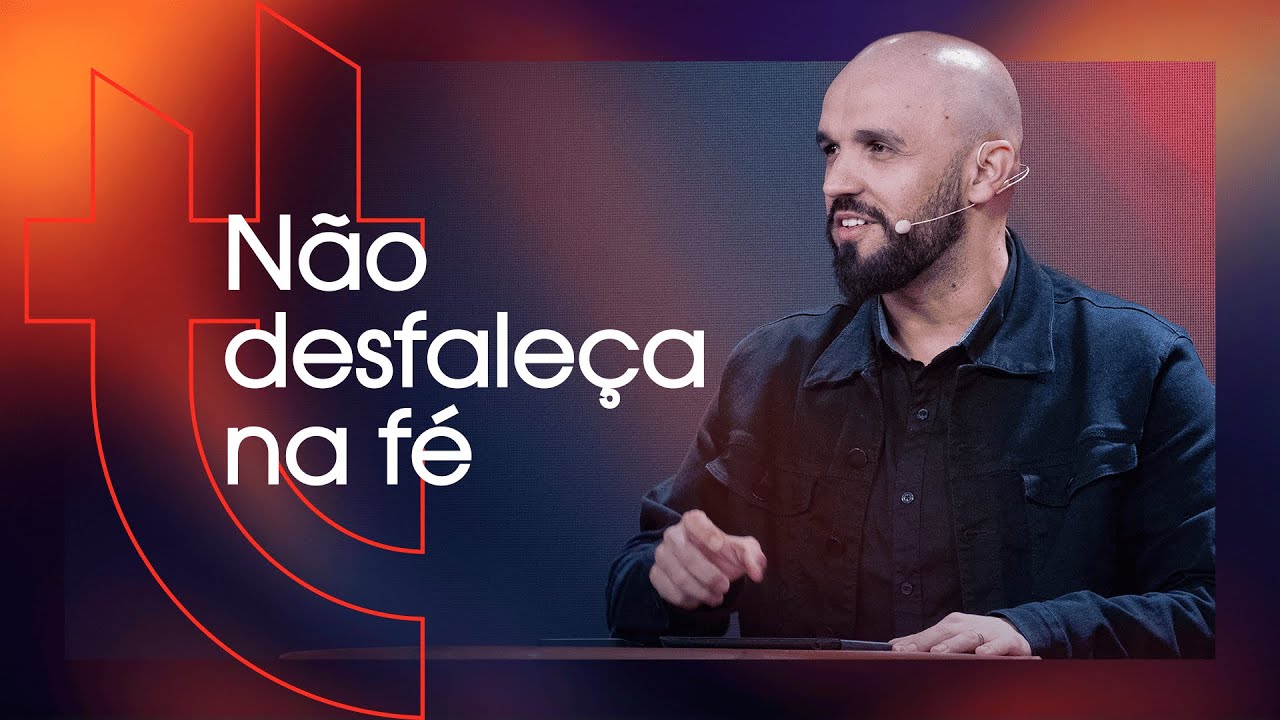 N&atilde;o Desfale&ccedil;a na F&eacute; - Fernando Leal