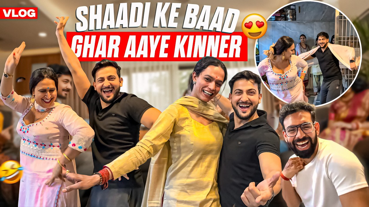 Shaadi Ke Baad Ghar Aaye Kinner😍 Full Masti😂 | Vinay Thakur Vlogs