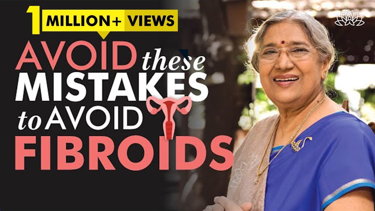 How to prevent the growth of Uterine Fibroids? | Dr. Hansaji Yogendra
