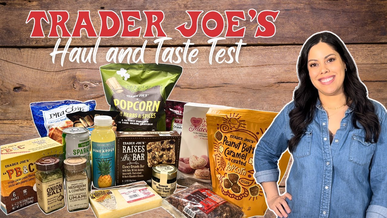 Trader Joe's Haul and Taste Test