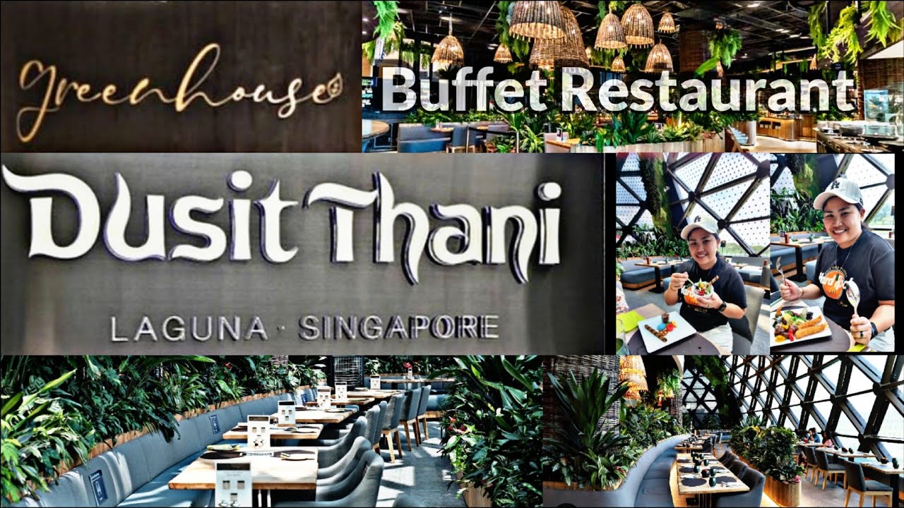 Greenhouse Buffet DUSIT THANI Laguna Singapore #dusitthani #greenhouse #buffet  || Lorellie TV