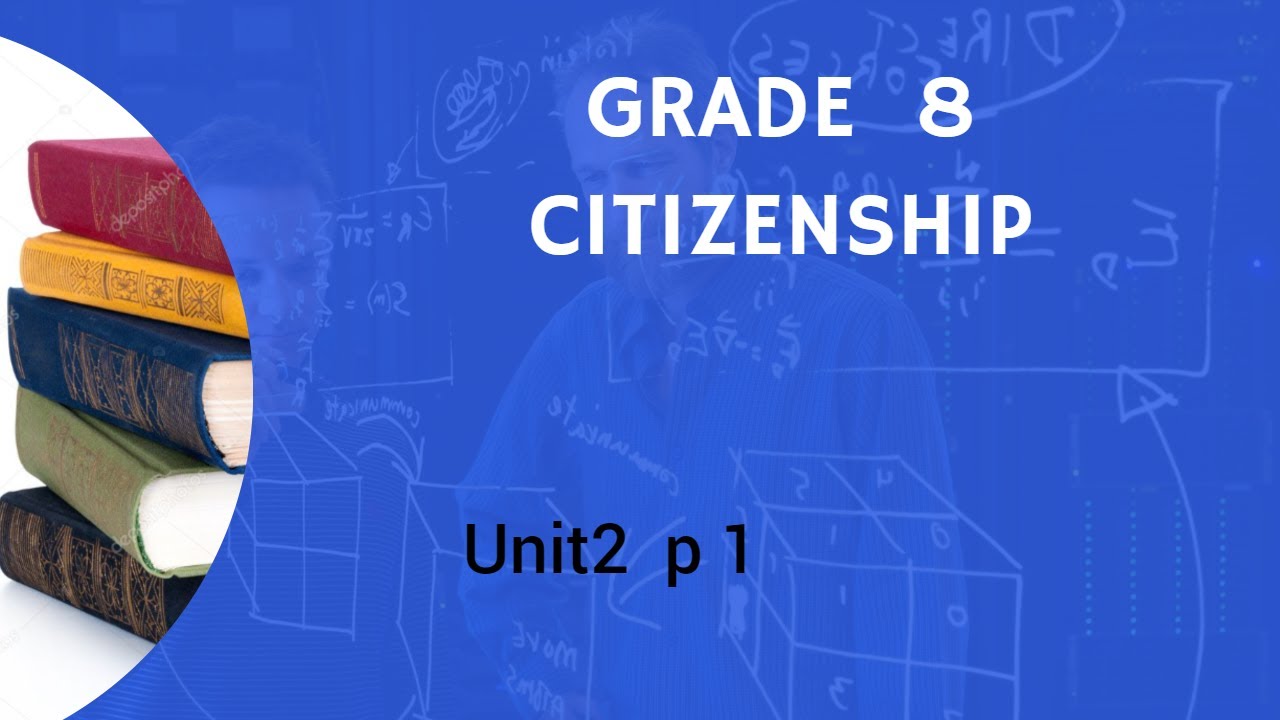 Grade 8 citizenship unit 2 part 1