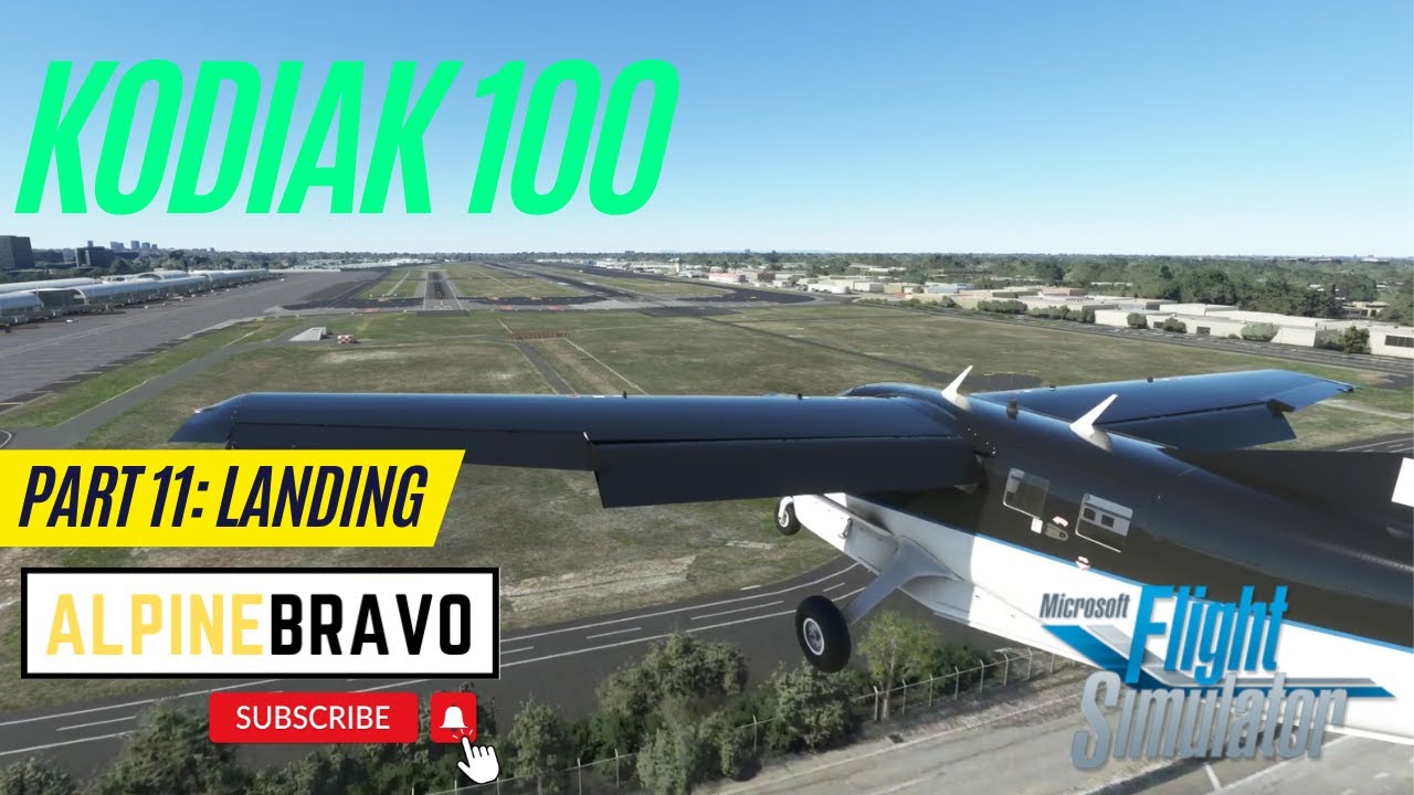 How to Fly the Kodiak 100 |  Part 11: Approach and landing
