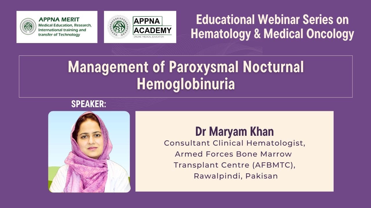 Management of Paroxysmal Nocturnal Hemoglobinuria  - Webinar 10