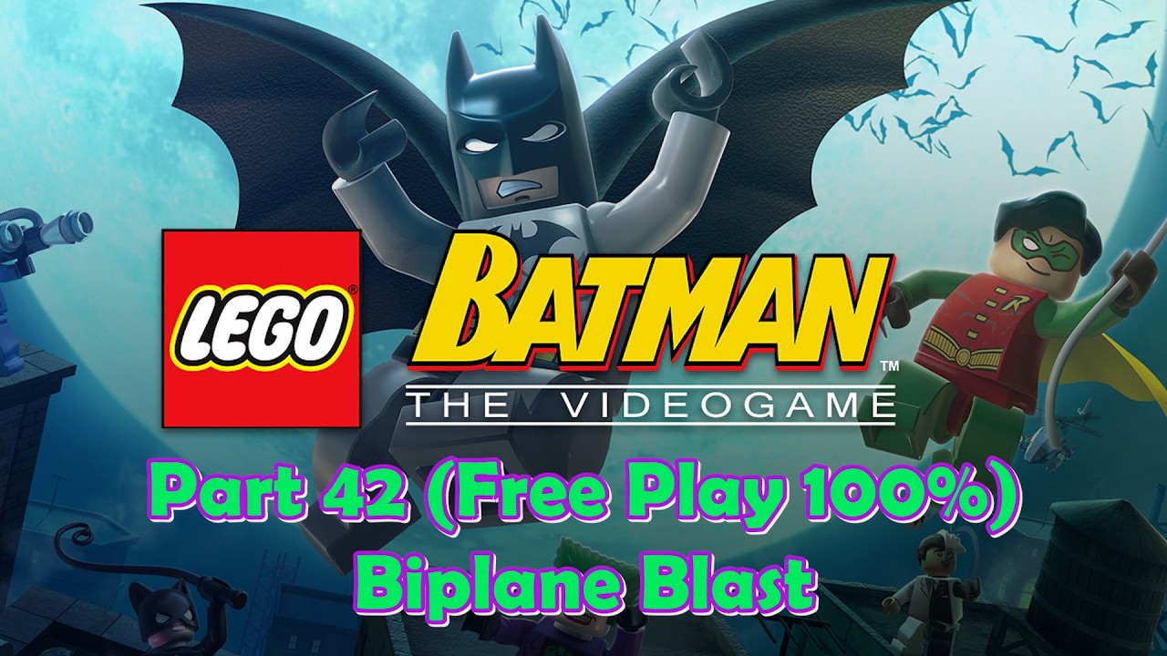 LEGO Batman The Videogame - 100% (Part 42)